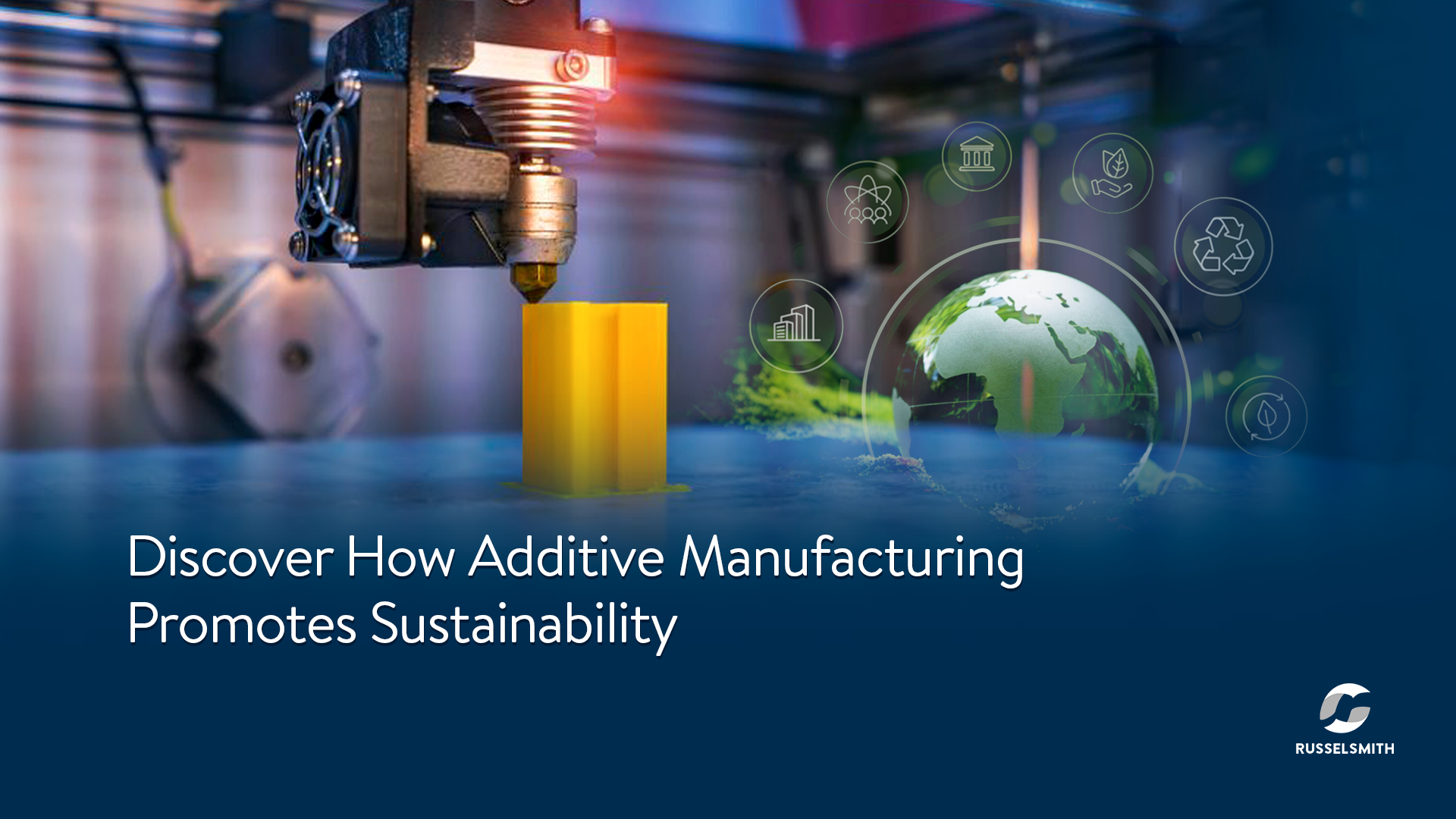 How Additive Manufacturing Is Helping Companies Become More Sustainable